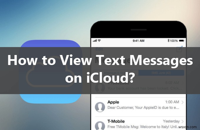 iCloud में अपने iPhone टेक्स्ट संदेशों तक आसानी से पहुंचें:एक संपूर्ण मार्गदर्शिका 