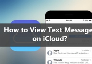 iCloud में अपने iPhone टेक्स्ट संदेशों तक आसानी से पहुंचें:एक संपूर्ण मार्गदर्शिका 