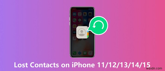 iPhone 11‑15 पर गुम संपर्कों को पुनर्स्थापित करें:चरण‑दर‑चरण पुनर्प्राप्ति मार्गदर्शिका 