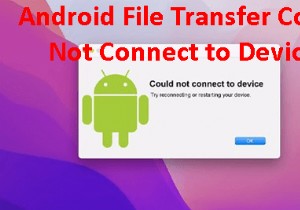 MacOS पर Android फ़ाइल स्थानांतरण कनेक्शन समस्याओं का समाधान करें 