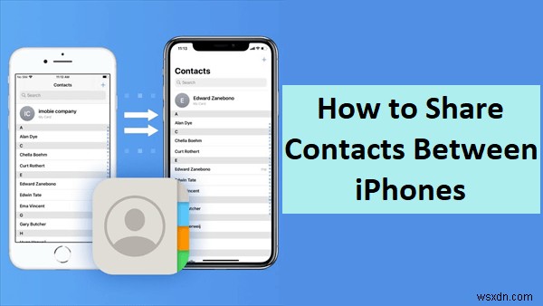 निर्बाध iPhone संपर्क स्थानांतरण:iCloud की आवश्यकता नहीं है 
