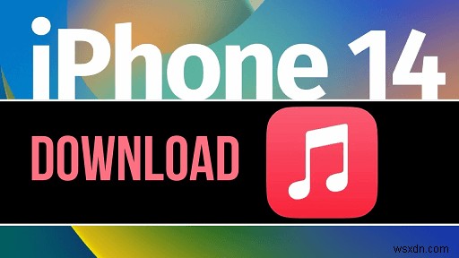 iPhone पर संगीत डाउनलोड करें 16/15/14:4 सरल, विज्ञापन-मुक्त तरीके 