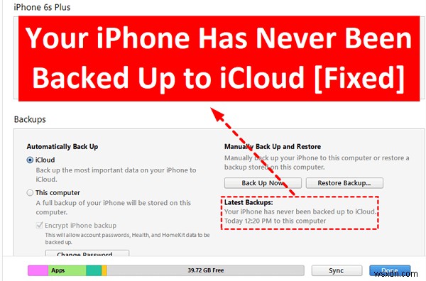 iPhone iCloud बैकअप त्रुटि को ठीक करें:iTunes में  आपके iPhone का कभी भी बैकअप नहीं लिया गया है  