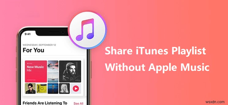 iPhone और iPad के बीच iTunes प्लेलिस्ट साझा करें—Apple Music की आवश्यकता नहीं है 