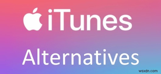 निर्बाध iPhone सिंकिंग के लिए आईट्यून्स के सर्वोत्तम विंडोज़ विकल्प 