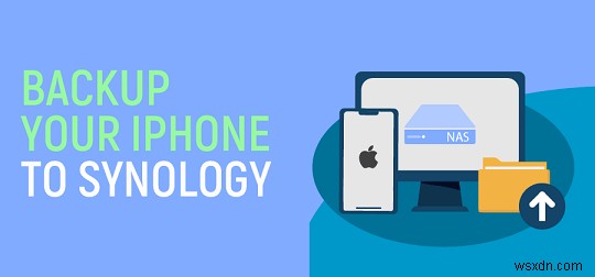 आसानी से अपने Synology NAS में iPhone फ़ोटो और वीडियो का बैकअप लें—चरण‑दर‑चरण मार्गदर्शिका 