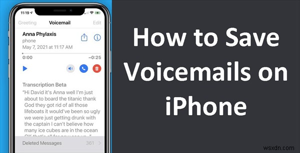 iPhone वॉइसमेल को सुरक्षित रूप से कैसे संग्रहीत करें:4 सिद्ध तरीके 