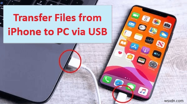 USB के माध्यम से iPhone फ़ाइलों को PC में स्थानांतरित करें:3 विश्वसनीय तरीके 