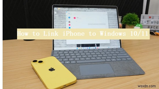अपने iPhone को Windows 10/11 से कनेक्ट करें:फ़ाइलों को सिंक और स्थानांतरित करने के सरल चरण 