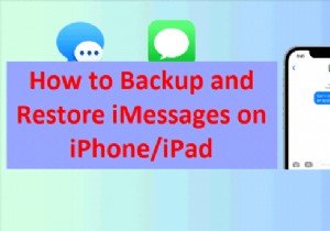 iPhone और iPad पर iMessages का सुरक्षित रूप से बैकअप लें और पुनर्स्थापित करें - चरण-दर-चरण मार्गदर्शिका 