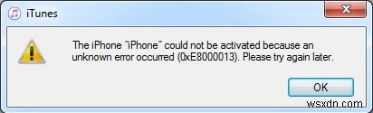 iPhone सक्रियण के दौरान iTunes त्रुटि 0xE8000013 को ठीक करें - 6 सिद्ध समाधान 