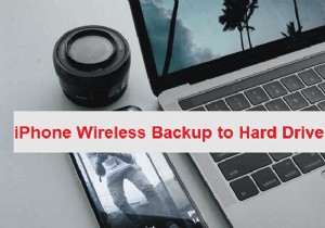 बाहरी हार्ड ड्राइव पर वायरलेस iPhone बैकअप - आसान और सुरक्षित तरीके 