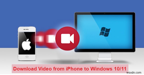 निर्बाध गाइड:संपादन के लिए iPhone वीडियो को Windows 10/11 में स्थानांतरित करें 