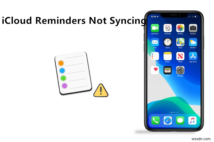 iPhone, iPad और Mac में iCloud रिमाइंडर सिंक समस्याओं का समाधान करें 