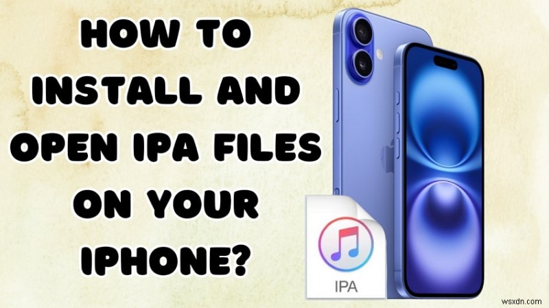 अपने iPhone पर सुरक्षित रूप से IPA फ़ाइलें स्थापित करने और खोलने के शीर्ष 2 तरीके 