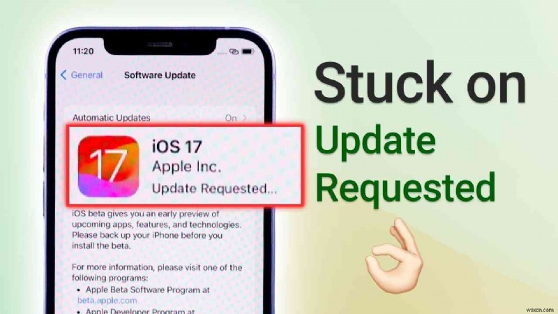  अपडेट अनुरोधित  पर अटके iPhone को कैसे ठीक करें - त्वरित कदम 