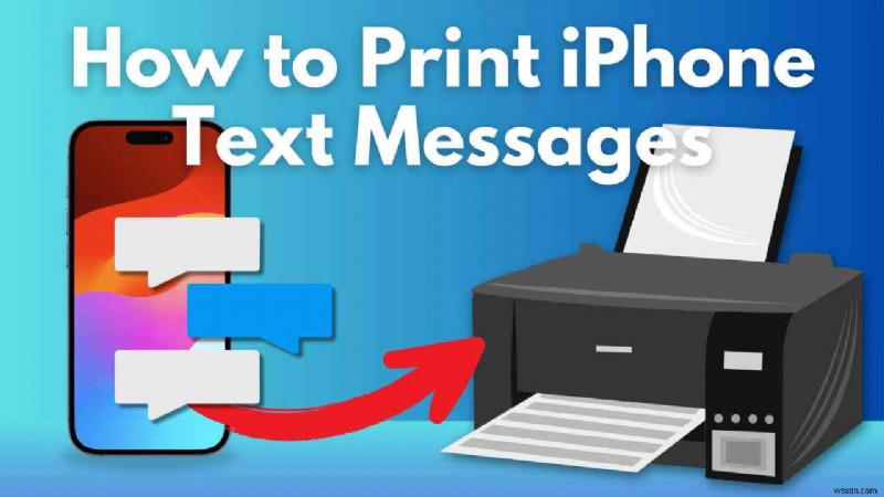 अपने iPhone से iMessages प्रिंट करें:एक संपूर्ण, चरण-दर-चरण मार्गदर्शिका 