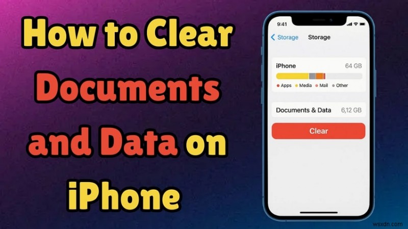 iPhone दस्तावेज़ और डेटा को कुशलतापूर्वक साफ़ करें:एक सिद्ध चरण-दर-चरण मार्गदर्शिका 