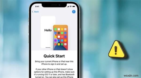 iPhone पर त्वरित प्रारंभ समस्याओं का समाधान कैसे करें - 4 विश्वसनीय समाधान 