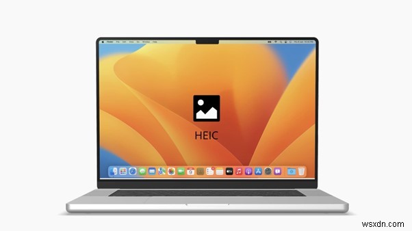Mac पर HEIC फ़ोटो खोलें:3 सरल तरीके 