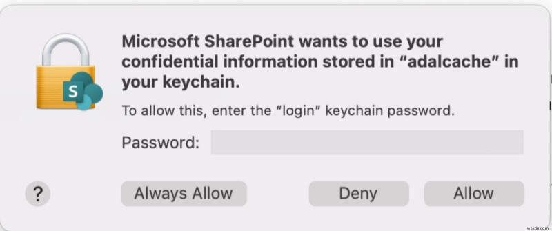 मैक पर लगातार  Microsoft SharePoint आपकी गोपनीय जानकारी का उपयोग करना चाहता है  प्रॉम्प्ट का समाधान करें 