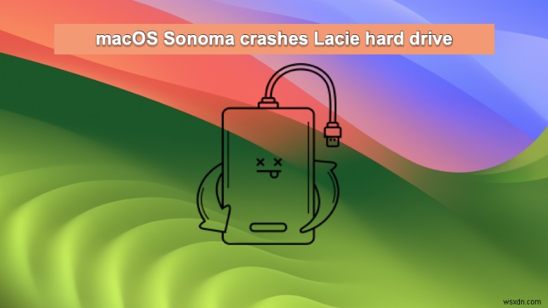 LaCie ड्राइव्स macOS सोनोमा, वेंचुरा और मोंटेरे पर माउंट होने में विफल:कारण और समाधान 