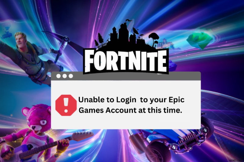 Fortnite की  लॉग इन करने में असमर्थ  त्रुटि को ठीक करने के लिए 8 सिद्ध समाधान 
