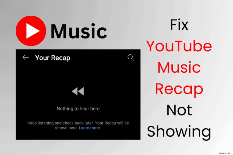 YouTube म्यूज़िक रीकैप 2023 प्रदर्शित न होने का समाधान करें - त्वरित सुधार और साझाकरण मार्गदर्शिका 