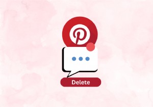 Pinterest संदेशों को हटाएं:चरण-दर-चरण मार्गदर्शिका और अद्यतन विकल्प 