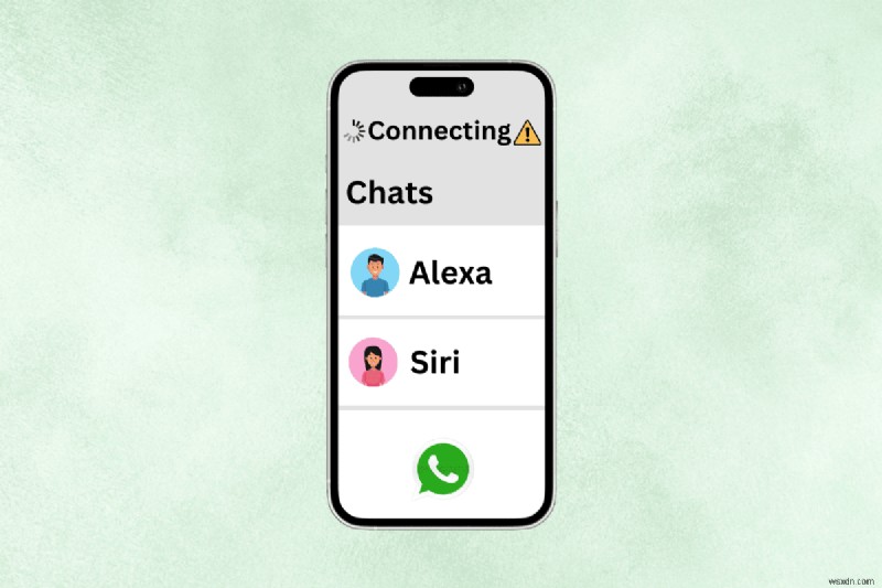 iPhone पर  कनेक्टिंग  पर अटके व्हाट्सएप को ठीक करें - त्वरित समस्या निवारण गाइड 