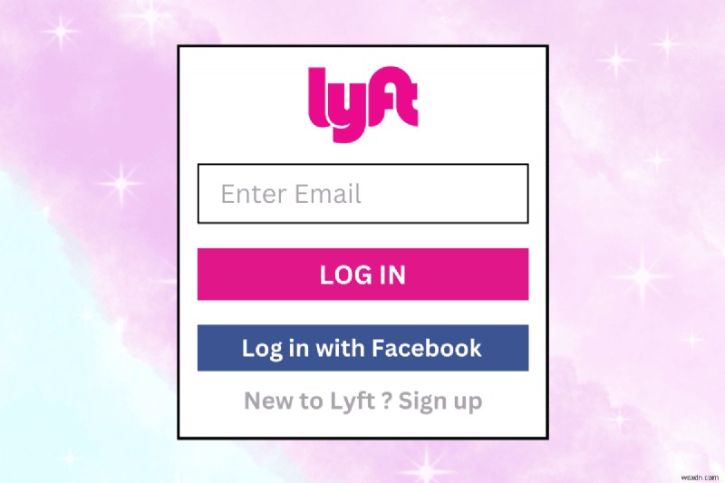 अपना Lyft खाता बनाने और उसमें लॉग इन करने के लिए चरण-दर-चरण मार्गदर्शिका 