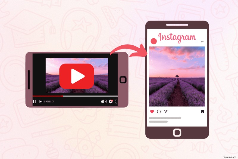 अपना YouTube वीडियो इंस्टाग्राम पर साझा करें:पोस्ट, स्टोरीज़ और रीलों के लिए आसान चरण 