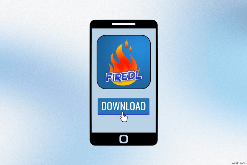 Android पर FireDL डाउनलोड करें:चरण-दर-चरण मार्गदर्शिका 