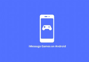 एंड्रॉइड पर iMessage गेम कैसे खेलें:2 सिद्ध तरीके 