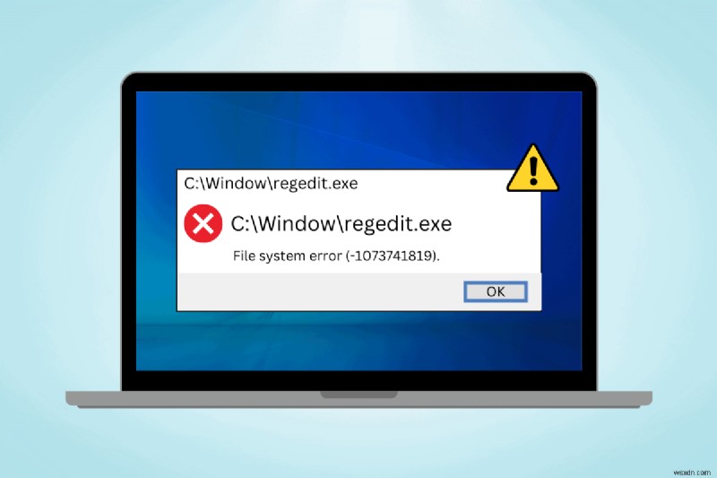 Windows 10 पर फ़ाइल सिस्टम त्रुटि 1073741819 को त्वरित और सुरक्षित रूप से हल करें 