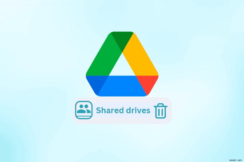 Google Drive में किसी साझा ड्राइव को हटाने के लिए चरण-दर-चरण मार्गदर्शिका 