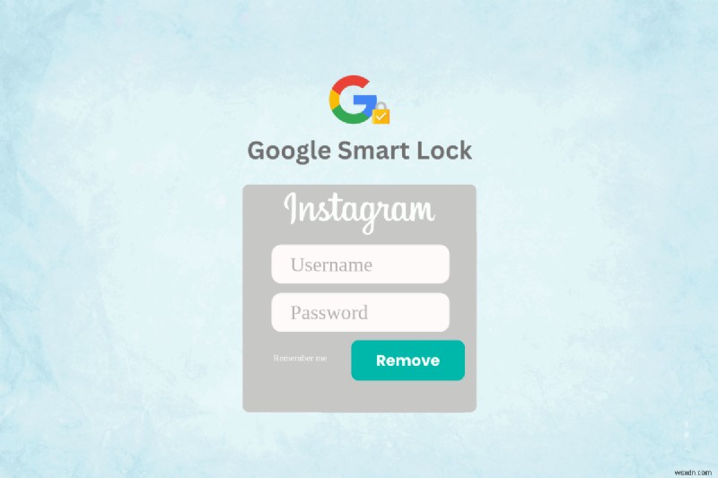 चरण-दर-चरण मार्गदर्शिका:Google स्मार्ट लॉक में संग्रहीत इंस्टाग्राम क्रेडेंशियल्स को हटाना 