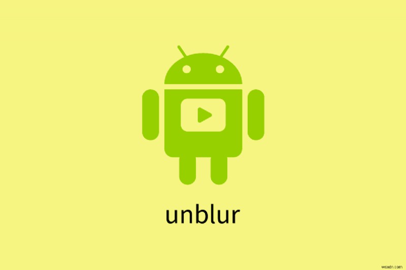 स्पष्टता बहाल करें:सरल चरणों के साथ Android वीडियो को धुंधला करें 