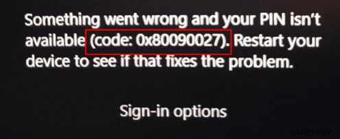 Windows 11 पिन त्रुटि 0x80090027 का समाधान करें:चरण-दर-चरण समाधान 